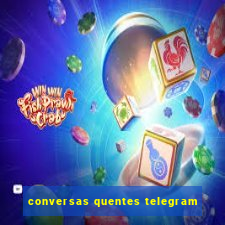 conversas quentes telegram